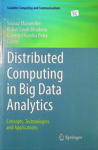 Distributed Computing in Big Data Analytics : Concepts, Technologies and Applications