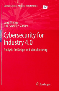 CyberSecurity for Industry 4.0 : Analysis for Design and Manufacturing