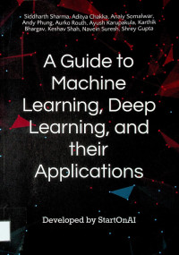 A Guide to Machine Learning, Deep Learnig, and their Applications