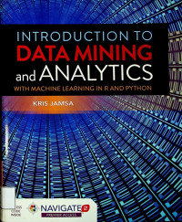 INTRODUCTION TO DATA MINING and ANALYTICS WITH MACHINE LEARNING IN R AND PYTHON