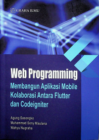 Web Programming Membangun Aplikasi Mobile Kolaborasi Antara Flutter dan Codeigniter