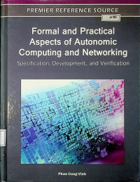 Formal and Partical Aspect of Autonomic Computing and Networking : Specification, Development, and Verification