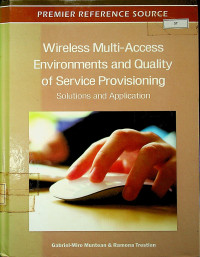 Wireless Multi-Access Environements and Quality of Service Provisioning : Solutions and Application