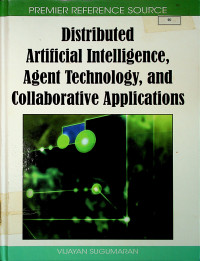 Distributed Artificial Intelligence, Agent Technology, and Collaborative Applications