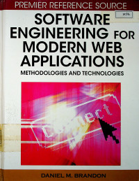 SOFTWARE ENGINEERING FOR MODERN WEB APPLICATIONS : METHODOLOGIES AND TECHNOLOGIES