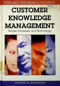 CUSTOMER KNOWLEDGE MANAGEMENT : People, Processes, and Technology