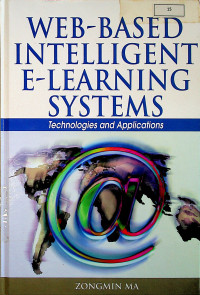 WEB-BASED INTELLIGENT E-LEARNING SYSTEMS : Technologies and Applications