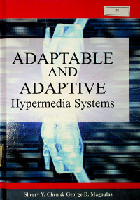 ADAPTABLE AND ADAPTIVE Hypermedia Systems