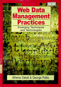 Web Data Management Practices : Emerging Techniques and Technologies