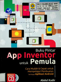 Buku Pintar App Inventor untuk Pemula Cara Mudah & Cepat untuk Mempelajari Pembuatan berbagai Aplikasi Android