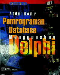 Pemrograman Database Menggunakan Delphi : Jilid 1