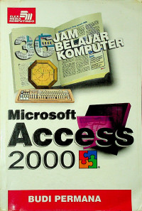 36 JAM BELAJAR KOMPUTER Microsoft Access 2000