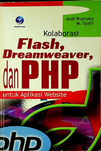 Kolaborasi Flash, Dreamweaver, dan PHP untuk Aplikasi Website