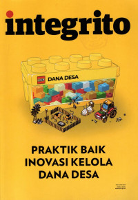 integrito; PRAKTIK BAIK INOVASI KELOLA DANA DESA, Edisi 3 2020