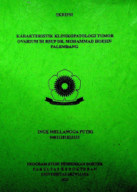 KARAKTERISTIK KLINIKOPATOLOGI TUMOR OVARIUM DI RSUP DR. MOHAMMAD HOESIN PALEMBANG