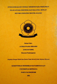 STUDI KOMPARATIF TINGKAT EFISIENSI PADA PERBANKAN ISLAM ANTARA INDONESIA DAN MALAYSIA DENGAN METODE STOKASTIK FRONTIR ANALISIS