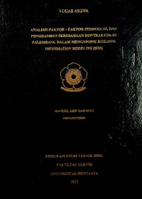  ANALISIS FAKTOR-FAKTOR PENDUKUNG DAN PENGHAMBAT PERUSAHAAN KONTRAKTOR DI PALEMBANG DALAM MENGADOPSI BUILDING INFORMATION MODELING (BIM)