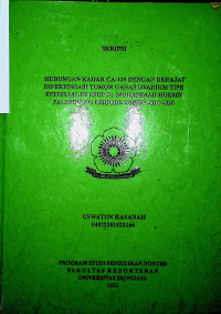 HUBUNGAN KADAR CA-125 DENGAN DERAJAT DIFERENSIASI TUMOR GANAS OVARIUM TIPE EPITELIAL DI RSUP DR. MOHAMMAD HOESIN PALEMBANG PERIODE TAHUN 2016-2020.