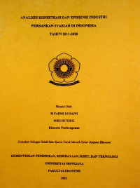 ANALISIS KONSENTRASI DAN EFISIENSI INDUSTRI PERBANKAN SYARIAH DI INDONESIA TAHUN 2011-2020.
