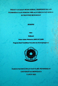  PERAN YAYASAN MUDO SOSIAL EKSPEDISI DALAM PEMBERDAYAAN PEMUDA MELALUI KEGIATAN SOSIAL DI PROVINSI BENGKULU. 