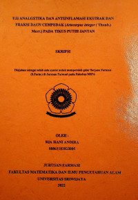 UJI ANALGETIKA DAN ANTIINFLAMASI EKSTRAK DAN FRAKSI DAUN CEMPEDAK (Artocarpus integer ( Thunb.) Merr.) PADA TIKUS PUTIH JANTAN