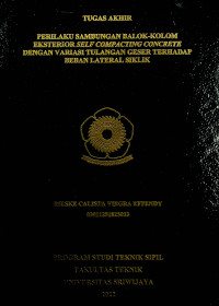 PERILAKU SAMBUNGAN BALOK-KOLOM EKSTERIOR SELF COMPACTING CONCRETE DENGAN VARIASI TULANGAN GESER TERHADAP BEBAN LATERAL SIKLIK