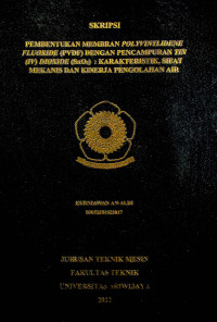 PEMBENTUKAN MEMBRAN POLYVINYLIDENE FLUORIDE(PVDF) DENGAN PENCAMPURAN TIN(IV) DIOXIDE(SnO2) : KARAKTERISTIK, SIFAT MEKANIS, DAN KINERJA PENGOLAHAN AIR.