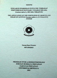 PENGARUH PEMBERIAN PUPUK NPK TERHADAP PERTUMBUHAN DAN HASIL TANAMAN SELADA (Lactuca sativa L.) SECARA TERAPUNG