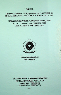 RESPON TANAMAN PADI (Oryza sativa L.) VARIETAS IR-42 SECARA TERAPUNG TERHADAP PEMBERIAN PUPUK NPK