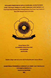 PENGARUH INDEPENDENSI DEWAN KOMISARIS, UKURAN KOMITE AUDIT, DAN MASA PERIKATAN AUDIT TERHADAP AUDIT REPORT LAG (Studi Kasus Pada Perusahaan Sektor Barang Konsumen Non-Primer Yang Terdaftar di Bursa Efek Indonesia Periode 2018-2020)