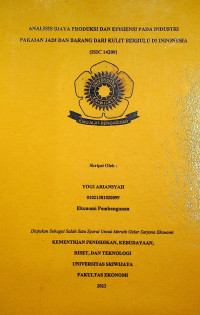 ANALISIS BIAYA PRODUKSI DAN EFISIENSI PADA INDUSTRI PAKAIAN JADI DAN BARANG DARI KULIT BERBULU DI INDONESIA (ISIC 14200)