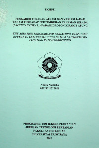 PENGARUH TEKANAN AERASI DAN VARIASI JARAK TANAM TERHADAP PERTUMBUHAN TANAMAN SELADA ( LACTUCA SATIVA L . ) PADA HIDROPONIK RAKIT APUNG
