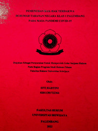 PEMENUHAN HAK-HAK TERDAKWA DI RUMAH TAHANAN NEGARA KLAS 1 PALEMBANG PADA MASA PANDEMI COVID-19