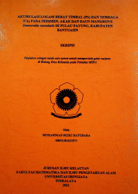 AKUMULASI LOGAM BERAT TIMBAL (Pb) DAN TEMBAGA (Cu) PADA SEDIMEN, AKAR DAN DAUN MANGROVE Sonneratia caseolaris DI PULAU PAYUNG, KABUPATEN BANYUASIN
