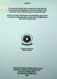 PENGARUH KADAR AIR TANAH DAN JENIS BAHAN PELAPIS BAJAK TERHADAP JUMLAH TANAH YANG LENGKET PADA PENGOLAHAN TANAH ULTISOL