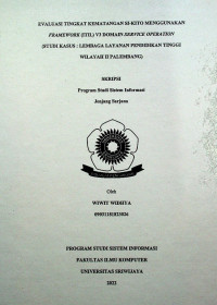 EVALUASI TINGKAT KEMATANGAN SI-KITO MENGGUNAKAN FRAMEWORK (ITIL) V3 DOMAIN SERVICE OPERATION (STUDI KASUS: LEMBAGA LAYANAN PENDIDIKAN TINGGI WILAYAH II PALEMBANG).