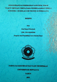 PENGEMBANGAN PERMAINAN SAINTIFIK TEBAK WAKTU DENGAN CERITA PADA PEMBELAJARAN TEMA 6 SUBTEMA 1 DI KELAS 3 SD NEGERI 24 INDRALAYA.