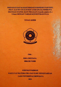 PREPARASI DAN KARAKTERISASI SUBMIKRO PARTIKEL POLY- (LACTIC-CO-GLYCOLIC ACID) (PLGA) PEMBAWA EKSTRAK ETANOL DAUN PEGAGAN (Centella asiatica (L.) Urban) DENGAN VARIASI KONSENTRASI PLGA