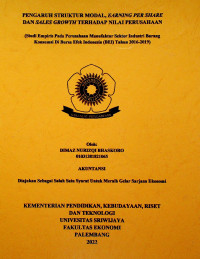 PENGARUH STRUKTUR MODAL, EARNING PER SHARE, DAN SALES GROWTH TERHADAP NILAI PERUSAHAAN (Studi Empiris Pada Perusahaan Manufaktur Sektor Industri Barang Konsumsi Di Bursa Efek Indonesia (BEI) Tahun 2016-2019).