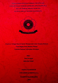 PENJATUHAN PUTUSAN BEBAS (VRIJSPRAAK) PADA PUTUSAN NOMOR 15 PID.SUS-TPK/2016/PN.PLG DALAM TINDAK PIDANA KORUPSI DI PENGADILAN NEGERI PALEMBANG