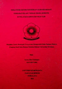 MEKANISME SISTEM PENYIDIKAN OLEH KEJAKSAAN TERHADAP PELAKU TINDAK PIDANA KORUPSI DI WILAYAH KABUPATEN OGAN ILIR