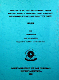 PENGEMBANGAN LEMBAR KERJA PESERTA DIDIK BERBASIS REALISTIC MATHEMATICS EDUCATION (RME) PADA MATERI SKALA KELAS V SDN 01 TUGU HARUM