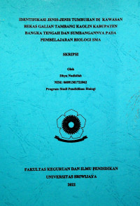 IDENTIFIKASI JENIS-JENIS TUMBUHAN DI KAWASAN BEKAS GALIAN TAMBANG KAOLIN KABUPATEN BANGKA TENGAH DAN SUMBANGANNYA PADA PEMBELAJARAN BIOLOGI SMA