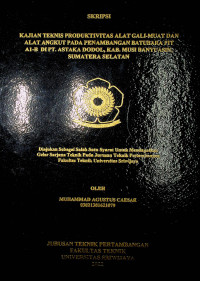 KAJIAN TEKNIS PRODUKTIVITAS ALAT GALI-MUAT DAN ALAT ANGKUT PADA PENAMBANGAN BATUBARA PIT A1-B DI PT. ASTAKA DODOL, KAB. MUSI BANYUASIN, SUMATERA SELATAN