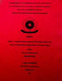 ANALISIS PRINSIP UTI POSSIDETIS JURIS DAN THE RIGHT OF SELF DETERMINATION DALAM UPAYA MEMPERTAHANKAN SUATU WILAYAH SEBUAH NEGARA (Studi Kasus Provinsi Papua Dan Papua Barat, Indonesia)