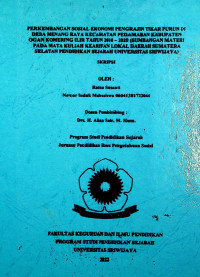 ERKEMBANGAN SOSIAL EKONOMI PENGRAJIN TIKAR PURUN DI DESA MENANG RAYA KECAMATAN PEDAMARAN KABUPATEN OGAN KOMERING ILIR TAHUN 2010 – 2020 (SUMBANGAN MATERI PADA MATA KULIAH KEARIFAN LOKAL DAERAH SUMATERA SELATAN PENDIDIKAN SEJARAH UNIVERSITAS SRIWIJAYA)