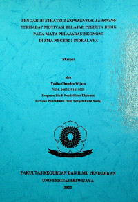 PENGARUH STRATEGI EXPERENTIAL LEARNING TERHADAP MOTIVASI BELAJAR PESERTA DIDIK PADA MATA PELAJARAN EKONOMI DI SMA NEGERI 1 INDRALAYA