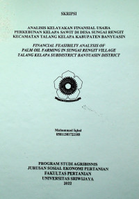 ANALISIS KELAYAKAN FINANSIAL USAHA PERKEBUNAN KELAPA SAWIT DI DESA SUNGAI RENGIT KECAMATAN TALANG KELAPA KABUPATEN BANYUASIN