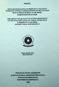 PENGARUH KUALITAS SUMBER DAYA MANUSIA TERHADAP TINGKAT KESEJAHTERAAN PETANI PADI RAWA LEBAK DI DESA ULAK BEDIL KABUPATEN OGAN ILIR
