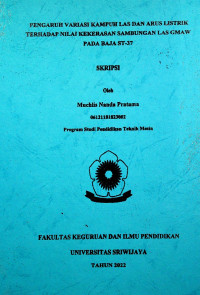 PENGARUH VARIASI KAMPUH LAS DAN ARUS LISTRIK TERHADAP NILAI KEKERASAN SAMBUNGAN LAS GMAW PADA BAJA ST-37